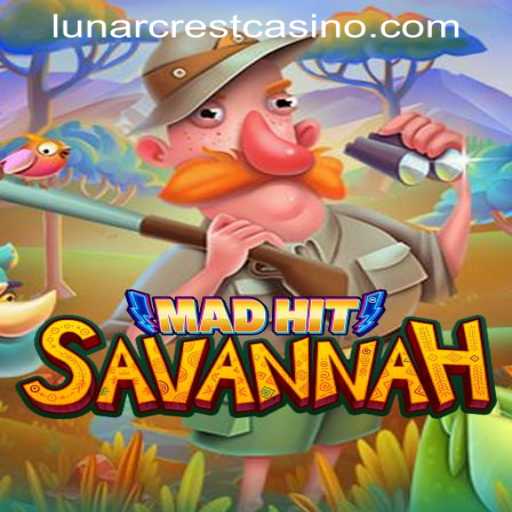 MadHitSavannah: The Thrilling Adventure at Lunarcrest Casino
